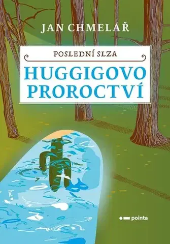 Fantasy, upíri Poslední slza - Huggigovo proroctví - Jan Chmelář