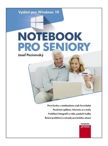 Pre seniorov, začíname s PC Notebook pro seniory - Josef Pecinovský