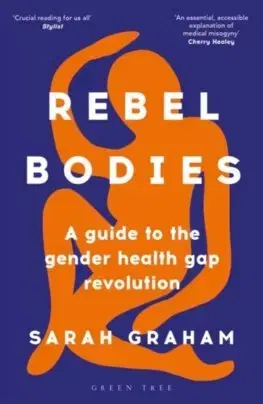 Zdravie, životný štýl - ostatné Rebel Bodies - Sarah Graham