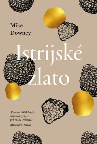 História - ostatné Istrijské zlato - Mike Downey