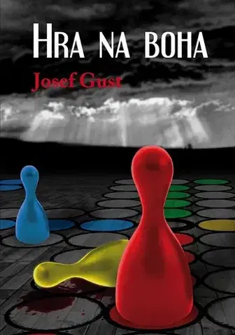 Romantická beletria Hra na Boha - Josef Gust