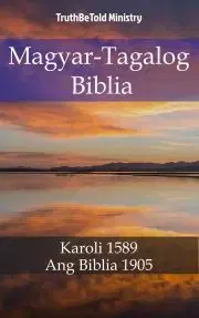 Kresťanstvo Magyar-Tagalog Biblia - TruthBeTold Ministry