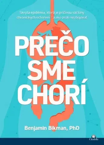 Zdravoveda, ochorenia, choroby Prečo sme chorí - Benjamin Bikman
