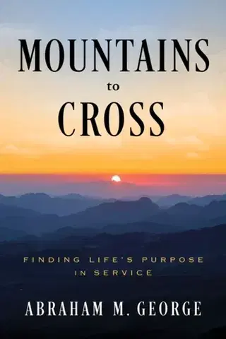 Motivačná literatúra Mountains to Cross - Abraham M George