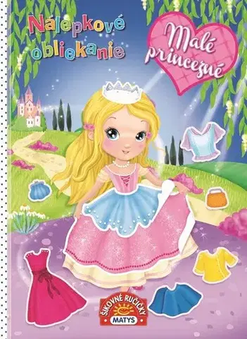 Pre deti a mládež - ostatné Nálepkové obliekanie: Malé princezné - neuvedený,Ilaria Barsotti,Alexandra Ladzianska