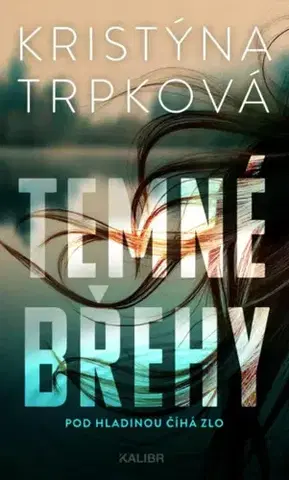 Detektívky, trilery, horory Temné břehy - Kristýna Trpková