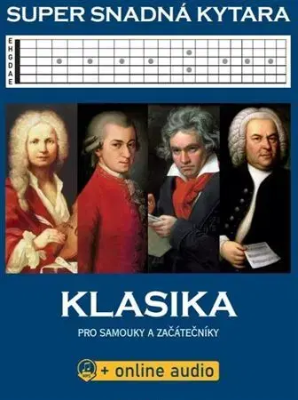 Hudba - noty, spevníky, príručky Super Snadná Kytara - Klasika pro samouky a začátečníky + online audio - Kolektív autorov