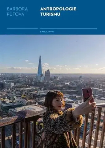 Pre vysoké školy Antropologie turismu - Barbora Půtová