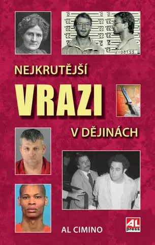Fejtóny, rozhovory, reportáže Nejkrutější vrazi v dějinách - Al Cimino,Nikola Polzerová