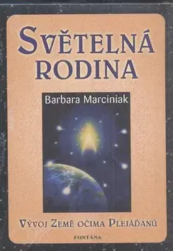 Joga, meditácia Světelná rodina - Barbara Marciniak