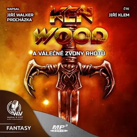 Fantasy, upíri Walker & Volf Ken Wood a válečné zvony Rhótů