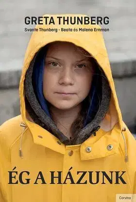 Fejtóny, rozhovory, reportáže Ég a házunk - Greta Thunberg