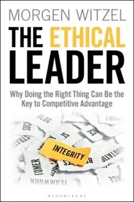 Biznis a kariéra The Ethical Leader - Morgen Witzel