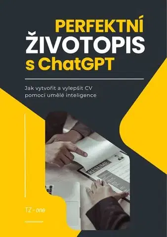 Veda, technika, elektrotechnika Perfektní životopis s ChatGPT - Tomáš Zahradníček