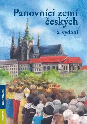 Slovenské a české dejiny Panovníci zemí českých, 2. vydání - Petr Dvořáček