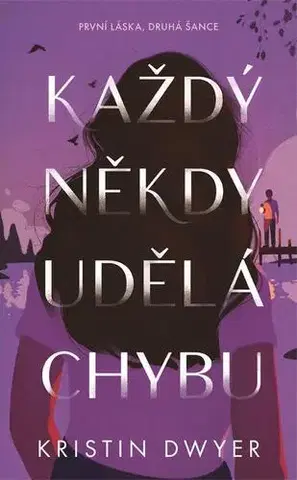 Romantická beletria Každý někdy udělá chybu - Kristin Dwyer