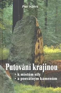 Ezoterika - ostatné Putování krajinou