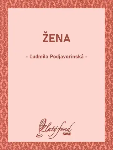 Romantická beletria Žena - Ľudmila Podjavorinská