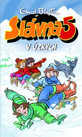 Rozprávky Slávna päťka v úzkych - Enid Blyton