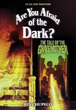 Fantasy, upíri The Tale of the Gravemother (Are You Afraid of the Dark 1) - Rin Chupeco