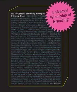 Dizajn, úžitkové umenie, móda Universal Principles of Branding - Mark Kingsley