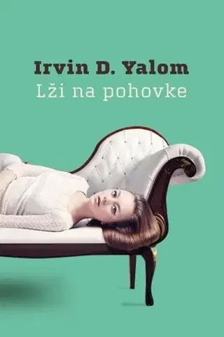 Svetová beletria Lži na pohovke - Irvin D. Yalom,Vladislav Gális