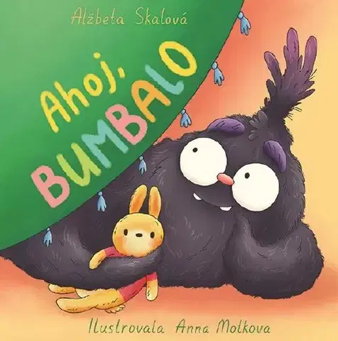 Rozprávky Ahoj, Bumbalo - Alžbeta Skálová