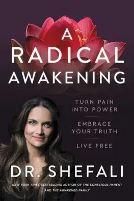 Psychológia, etika A Radical Awakening - Shefali Tsabaryová