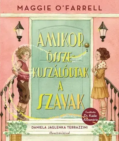 Rozprávky pre malé deti Amikor összekuszálódtak a szavak - O'Farrell Maggie,Annamária Kádár