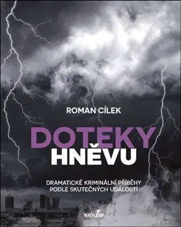 Detektívky, trilery, horory Doteky hněvu - Roman Cílek