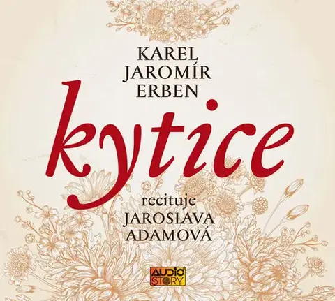 Svetová beletria Audiostory Kytice - audiokniha
