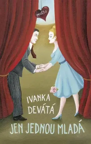 Romantická beletria Jen jednou mladá - Ivanka Devátá