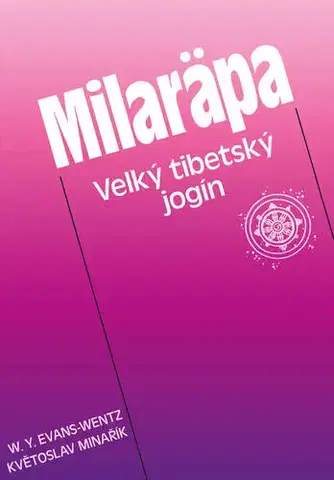 Náboženstvo - ostatné Milaräpa - W.Y. Evans-Wentz a Květoslav Minařík