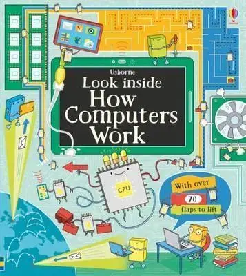 V cudzom jazyku Look Inside How Computers Work - Alex Frith,Colin King