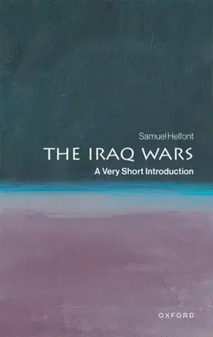 Politológia The Iraq Wars - Samuel Helfont
