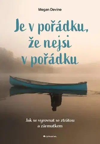 Rozvoj osobnosti Je v pořádku, že nejsi v pořádku - Megan Devine