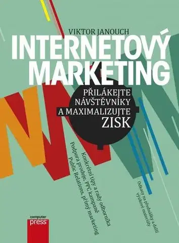 Marketing, reklama, žurnalistika Internetový marketing - Viktor Janouch