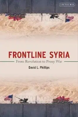 Vojnová literatúra - ostané Frontline Syria - David L. Phillips