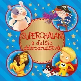 Dobrodružstvo, napätie, western Superchalan a ďalšie dobrodružstvá