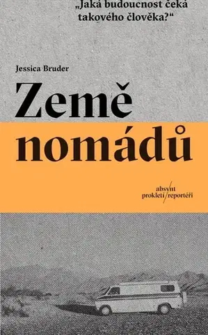 Fejtóny, rozhovory, reportáže Země nomádů - Jessica Bruder