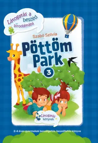 Pre deti a mládež - ostatné Pöttöm Park 3. - Látogatás a beszéd birodalmába - Szilvia Szabó
