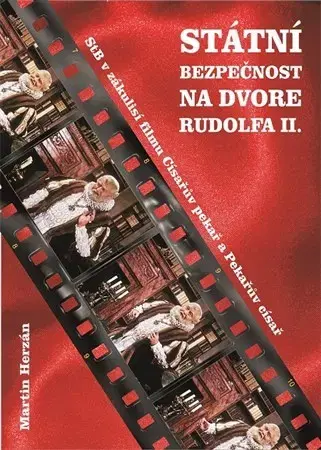 Biografie - ostatné Státní bezpečnost na dvoře Rudolfa II. - Martin Herzán