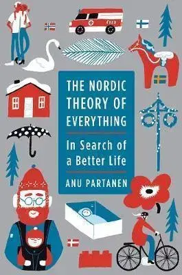 Cudzojazyčná literatúra The Nordic Theory of Everything - Anu Partanen