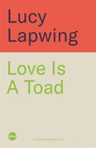 Biografie - Životopisy Love Is A Toad - Lucy Lapwing