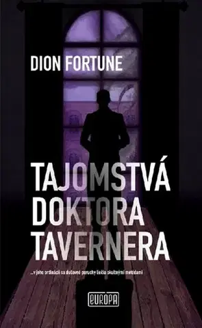 Svetová beletria Tajomstvá doktora Tavernera - Dion Fortune