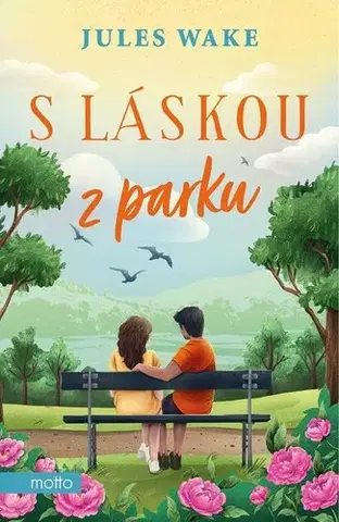 Romantická beletria S láskou z parku - Jules Wake,Klára Krasula