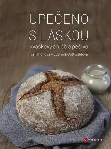 Kuchárky - ostatné Upečeno s láskou, 2. vydání - Ludmila Gottwaldová,Iva Trhoňová