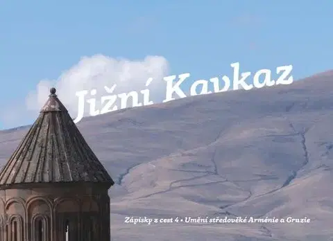 Cestopisy Jižní Kavkaz - Klára Doležalová