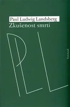 Filozofia Zkušenost smrti - Paul Ludwig Landsberg
