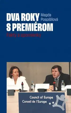 Politológia Dva roky s premiérom - Magda Pospíšilová